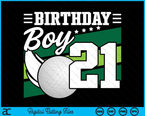 Birthday Boy 21 Years Old Golf Lover Birthday SVG PNG Digital Cutting Files