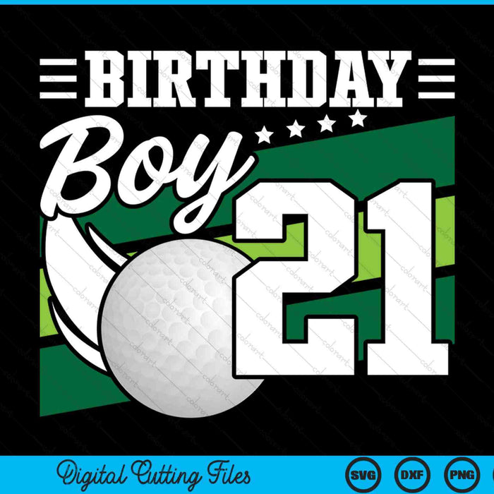Birthday boy 21 years old golf lover SVG cut file