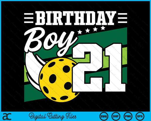 Birthday Boy 21 Years Old Pickleball Lover Birthday SVG PNG Digital Cutting Files