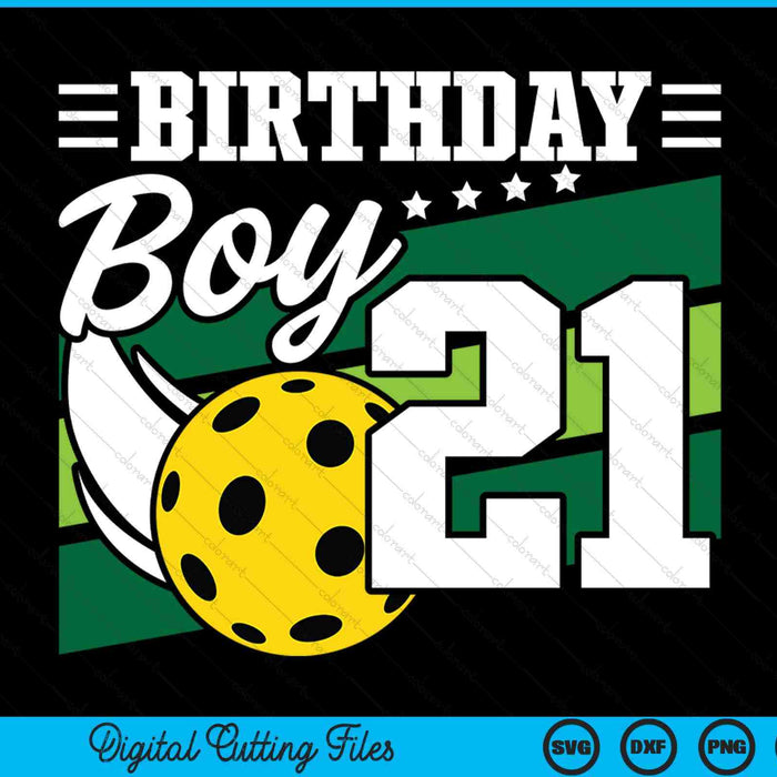 Birthday boy 21 years old pickleball lover SVG cut file