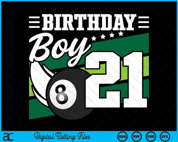 Birthday Boy 21 Years Old Pool Lover Birthday SVG PNG Digital Cutting Files