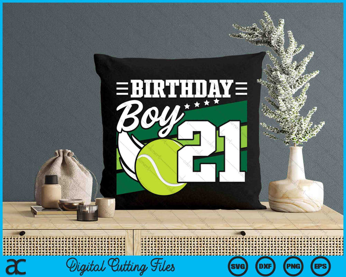 Birthday Boy 21 Years Old Tennis Lover Birthday SVG PNG Digital Cutting Files