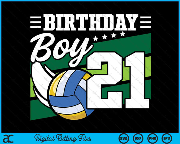 Birthday Boy 21 Years Old Volleyball Lover Birthday SVG PNG Digital Cutting Files