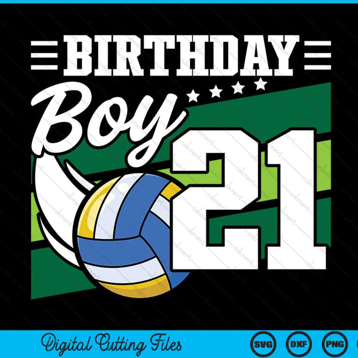 Birthday boy 21 years old volleyball lover SVG cut file