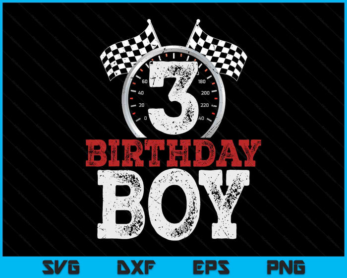 Birthday Boy 3 Third Race Car 3rd Birthday Racing Car Driver SVG PNG Digital Printable Files