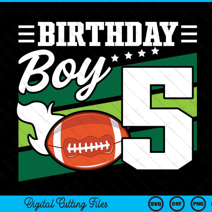 Birthday Boy 5 Years Old American Football Lover Birthday SVG PNG Digital Cutting Files