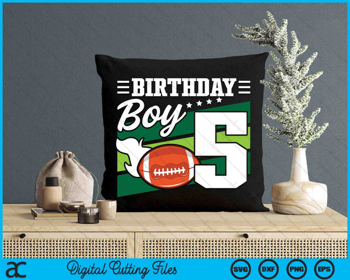 Birthday Boy 5 Years Old American Football Lover Birthday SVG PNG Digital Cutting Files