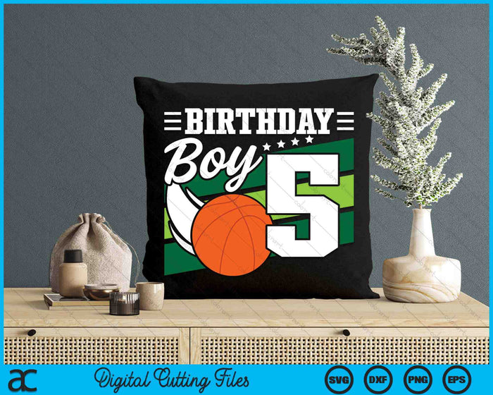 Birthday Boy 5 Years Old Basketball Lover Birthday SVG PNG Digital Cutting Files