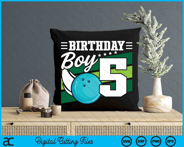 Birthday Boy 5 Years Old Bowling Ball Lover Birthday SVG PNG Digital Cutting Files