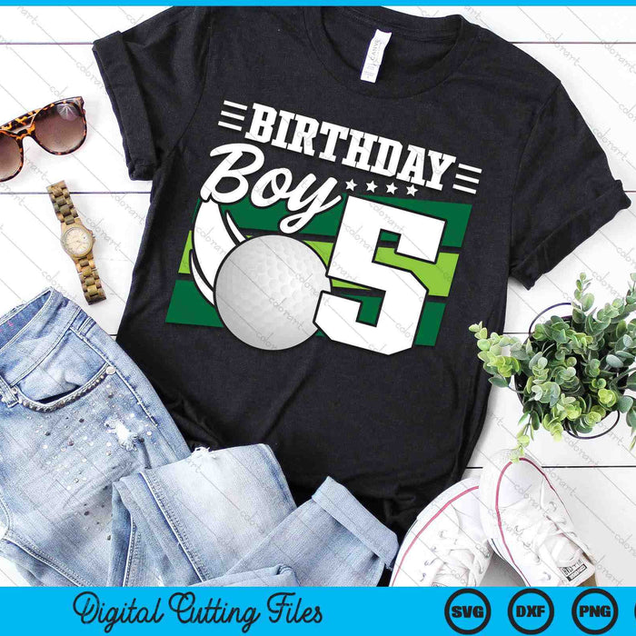 Birthday Boy 5 Years Old Golf Lover Birthday SVG PNG Digital Cutting Files