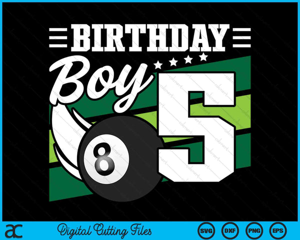 Birthday Boy 5 Years Old Pool Lover Birthday SVG PNG Digital Cutting Files