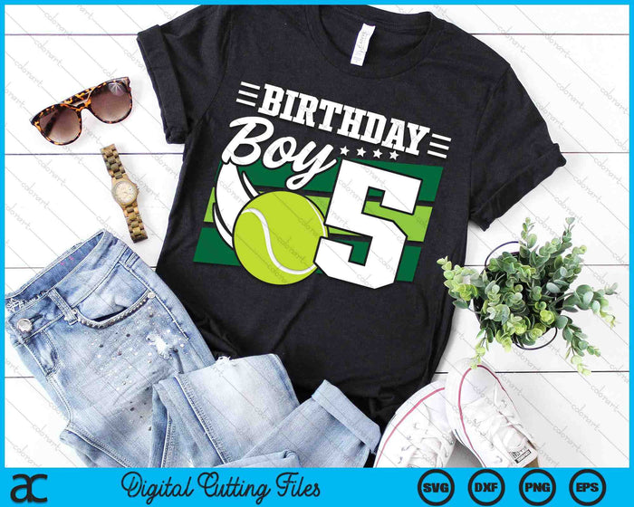 Birthday Boy 5 Years Old Tennis Lover Birthday SVG PNG Digital Cutting Files