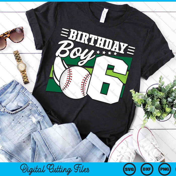 Birthday Boy 6 Years Old Baseball Lover Birthday SVG PNG Digital Cutting Files