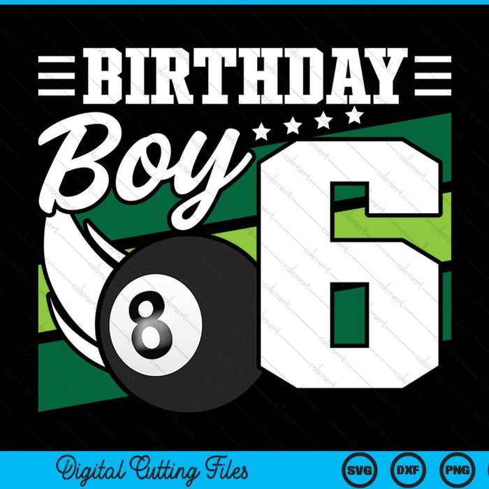 Birthday boy 6 years old pool lover SVG cut file