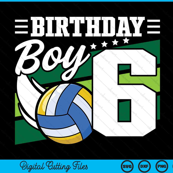 Birthday boy 6 years old volleyball lover SVG cut file