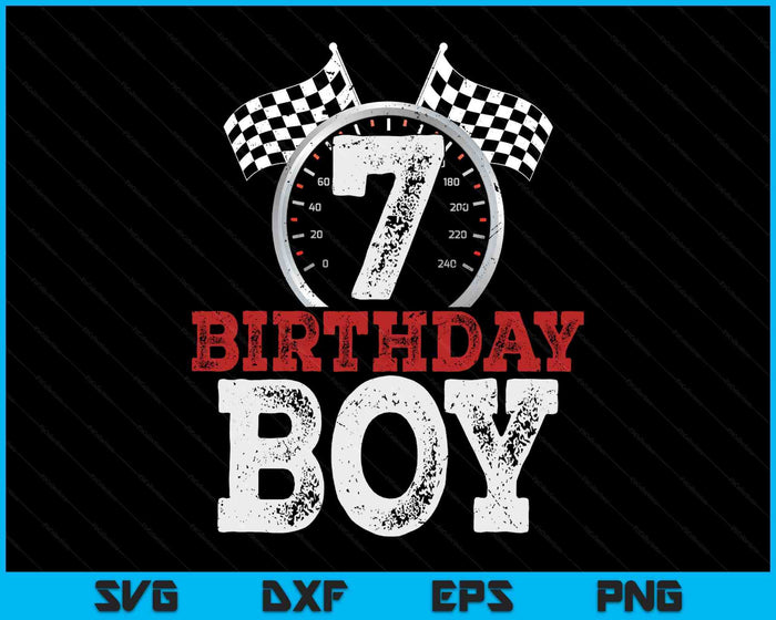 Birthday Boy 7 Seventh Race Car 7th Birthday Racing Car Driver SVG PNG Digital Printable Files