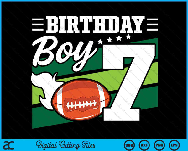 Birthday Boy 7 Years Old American Football Lover Birthday SVG PNG Digital Cutting Files