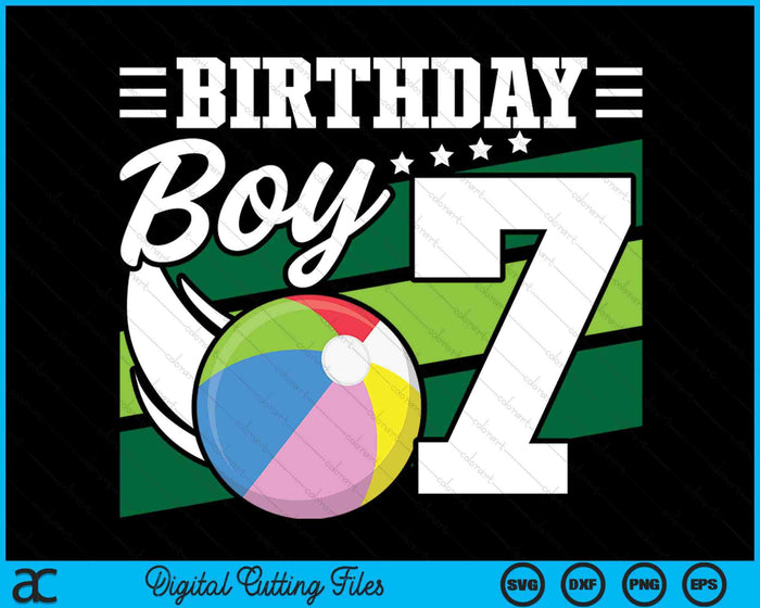 Birthday Boy 7 Years Old Beach Ball Lover Birthday SVG PNG Digital Cutting Files