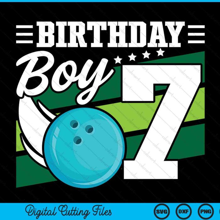 Birthday Boy 7 Years Old Bowling Ball Lover Birthday SVG PNG Digital Cutting Files