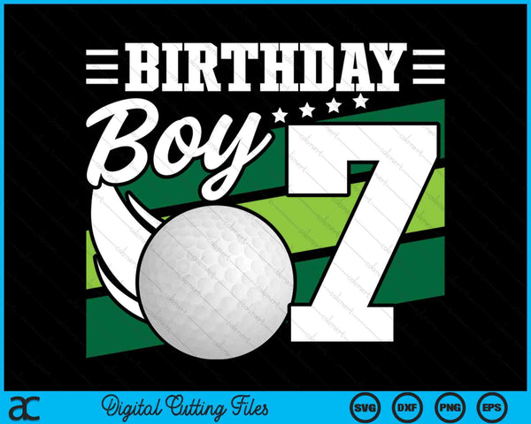 Birthday Boy 7 Years Old Golf Lover Birthday SVG PNG Digital Cutting Files