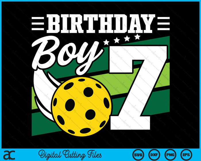 Birthday Boy 7 Years Old Pickleball Lover Birthday SVG PNG Digital Cutting Files