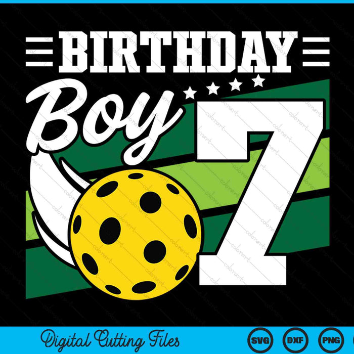 Birthday boy 7 years old pickleball lover SVG cut file