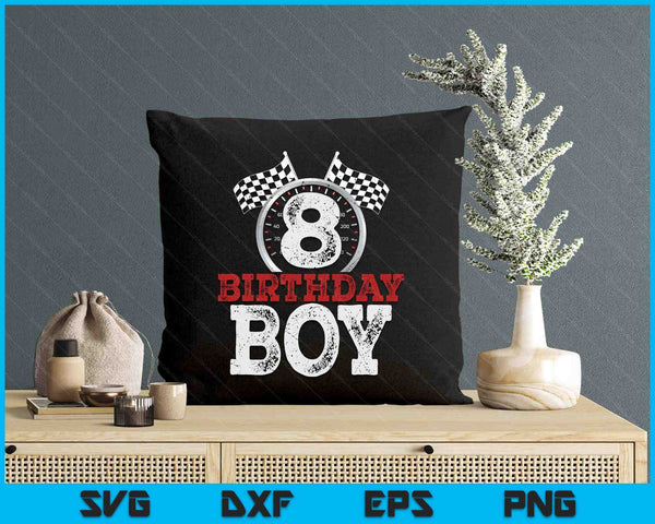 Birthday Boy 8 Eighth Race Car 8th Birthday Racing Car Driver SVG PNG Digital Printable Files