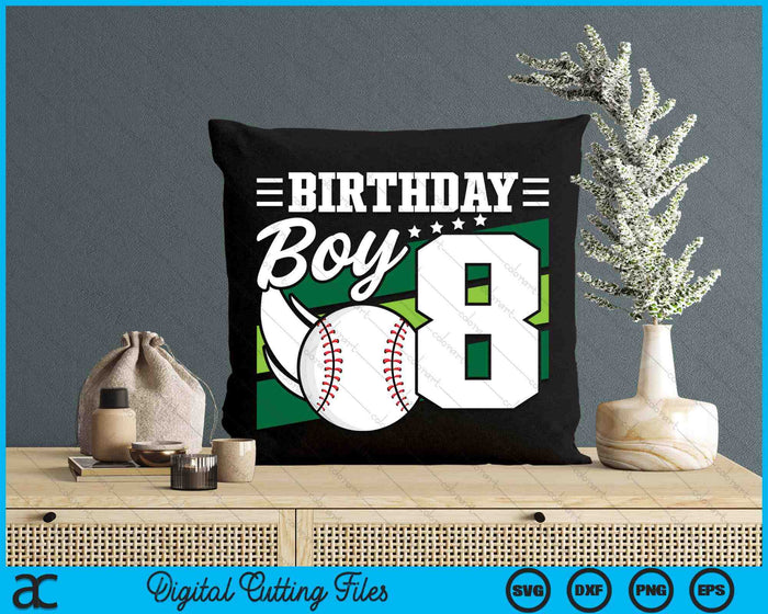 Birthday Boy 8 Years Old Baseball Lover Birthday SVG PNG Digital Cutting Files