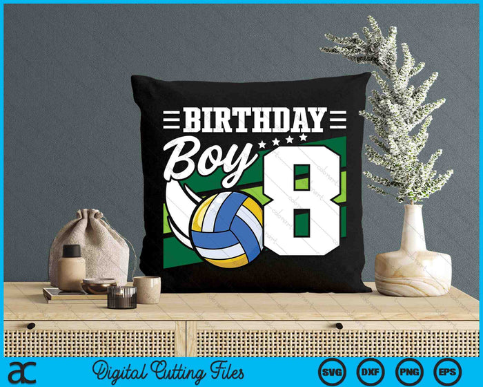 Birthday Boy 8 Years Old Volleyball Lover Birthday SVG PNG Digital Cutting Files