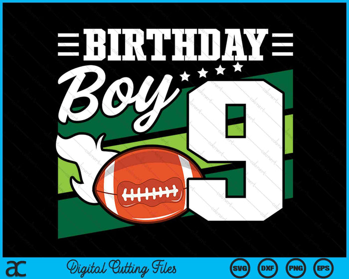 Birthday Boy 9 Years Old American Football Lover Birthday SVG PNG Digital Cutting Files