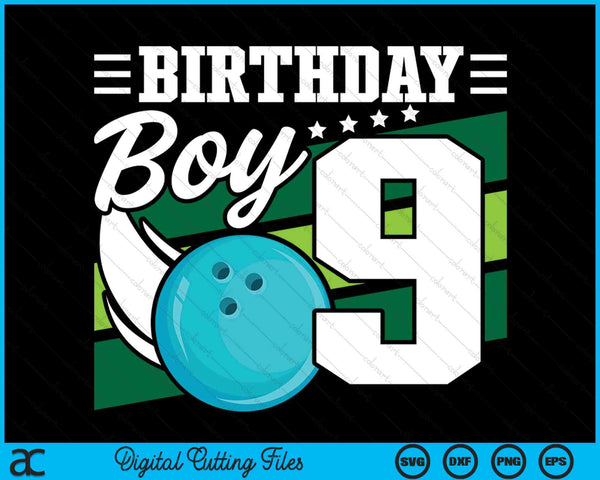 Birthday Boy 9 Years Old Bowling Ball Lover Birthday SVG PNG Digital Cutting Files