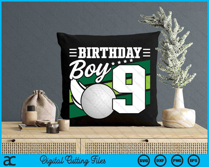 Birthday Boy 9 Years Old Golf Lover Birthday SVG PNG Digital Cutting Files