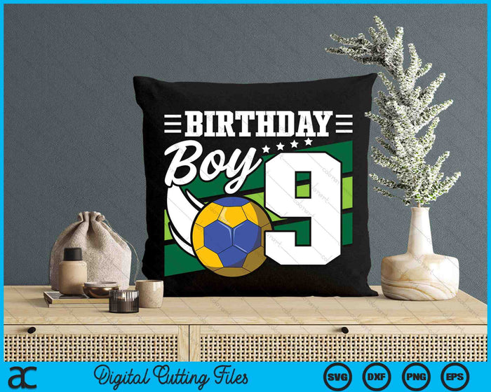 Birthday Boy 9 Years Old Handball Lover Birthday SVG PNG Digital Cutting Files