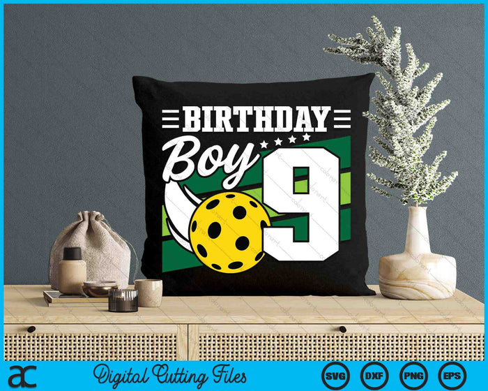 Birthday Boy 9 Years Old Pickleball Lover Birthday SVG PNG Digital Cutting Files