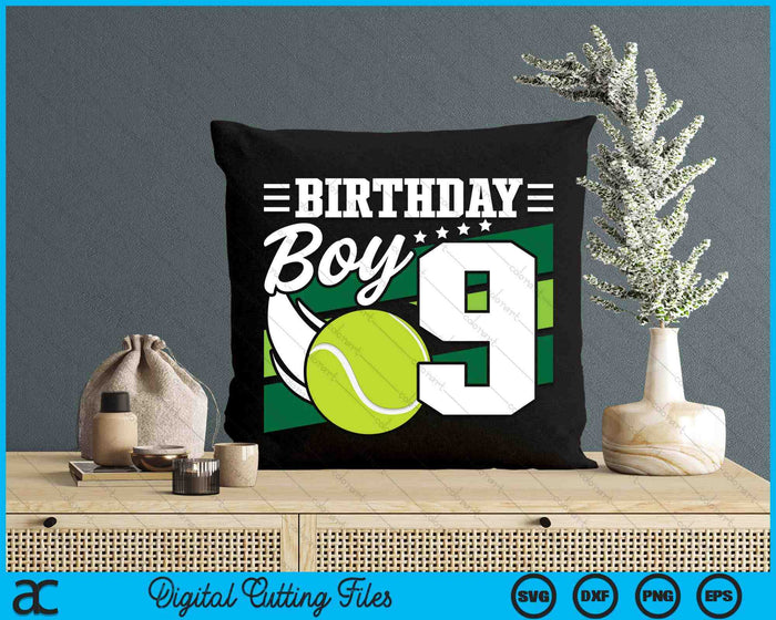 Birthday Boy 9 Years Old Tennis Lover Birthday SVG PNG Digital Cutting Files