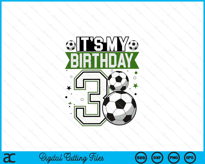 Birthday Boy Tees 3 Soccer Its My 3rd Birthday Boys Soccer SVG PNG Digital Printable Files