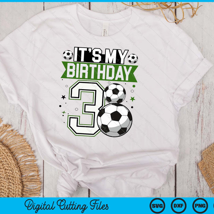 Birthday Boy Tees 3 Soccer Its My 3rd Birthday Boys Soccer SVG PNG Digital Printable Files