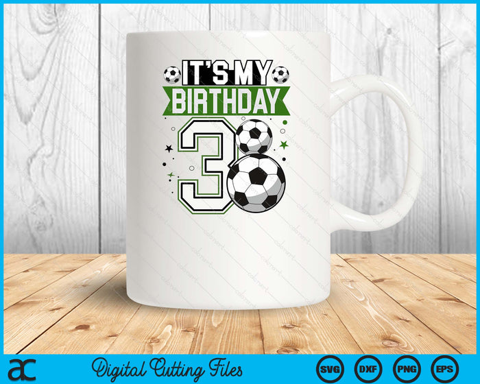 Birthday Boy Tees 3 Soccer Its My 3rd Birthday Boys Soccer SVG PNG Digital Printable Files