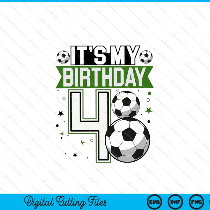 Birthday boy 4 soccer its my 4th boys soccer SVG cut file