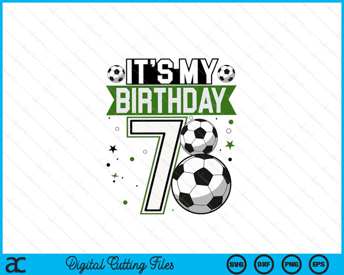 Birthday Boy Tees 7 Soccer Its My 7th Birthday Boys Soccer SVG PNG Digital Printable Files