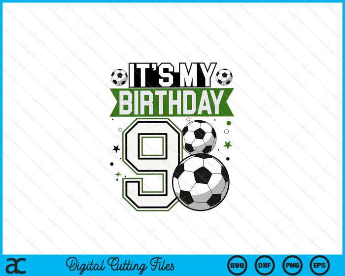 Birthday Boy Tees 9 Soccer Its My 9th Birthday Boys Soccer SVG PNG Digital Printable Files