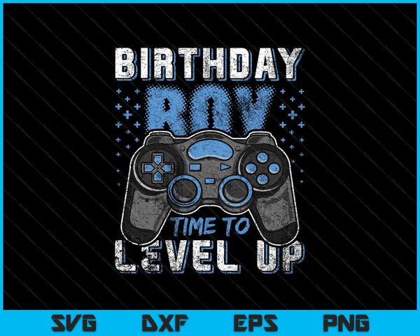 Birthday Boy Time to Level Up Video Game SVG PNG Cutting Printable Files