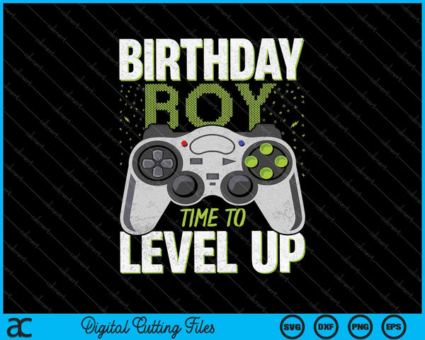 Birthday Boy Time to Level Up Video Game Birthday Gift Boys SVG PNG Cutting Printable Files