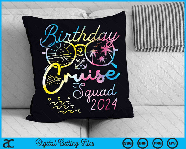 Birthday Cruise Squad 2024 Vacation Tie Dye Family SVG PNG Digital Cutting Files