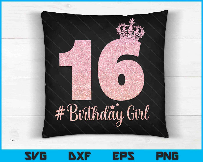 Birthday Girl Sweet Sixteen 16th Pink Crown For Girl SVG PNG Digital Cutting Files