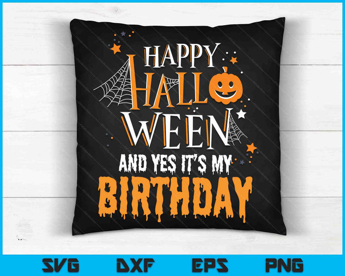 Fijne Halloween en ja, het is mijn verjaardag SVG PNG digitale snijbestanden