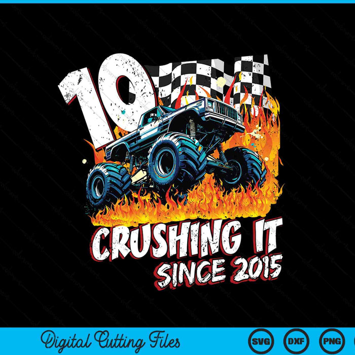 Birthday monster truck 10 year old boys 10th party born 2015 SVG cut file
