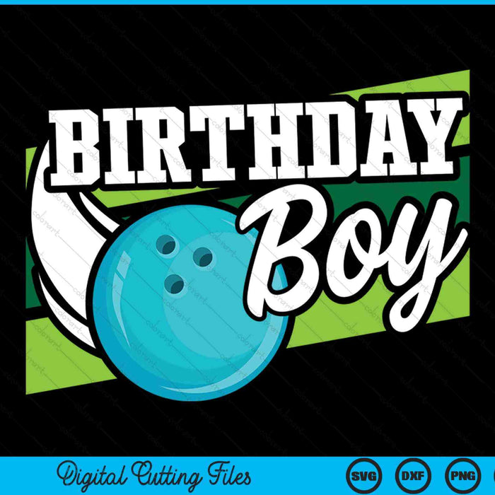 Birthday Party Birthday Boy Bowling Birthday SVG PNG Digital Cutting Files