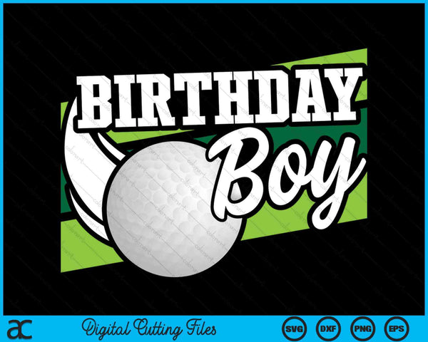 Birthday Party Birthday Boy Golf Birthday SVG PNG Digital Cutting Files