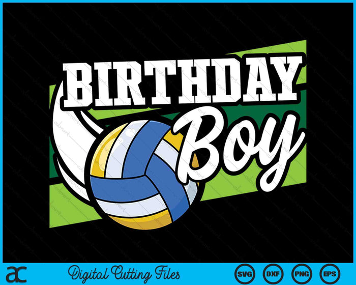 Birthday Party Birthday Boy Volleyball Birthday SVG PNG Digital Cutting Files